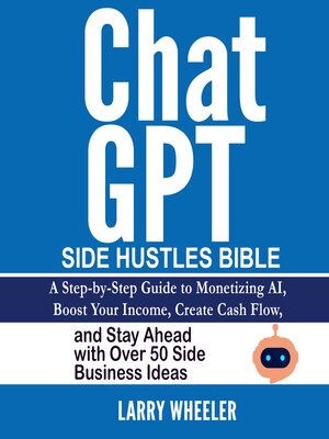 cover image of ChatGPT Side Hustles Bible